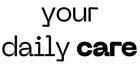 Your Daily Care